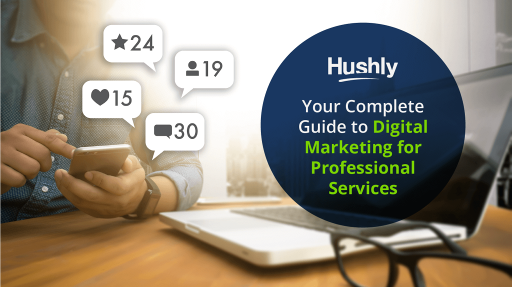 Your Complete Guide to Digital Marketing for Professional Services