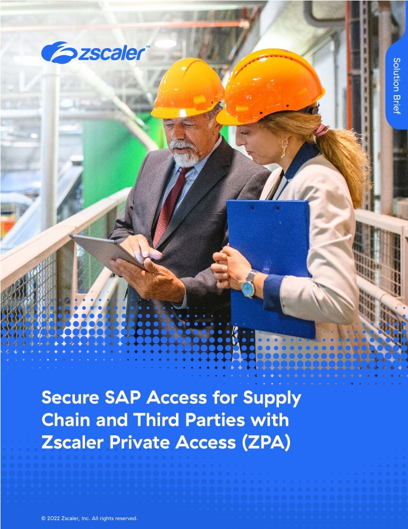 Secure SAP Access for Supply Chain and Third Parties with Zscaler Private Access (ZPA)
