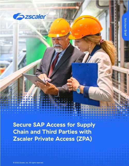 Secure SAP Access for Supply Chain and Third Parties with Zscaler Private Access (ZPA)