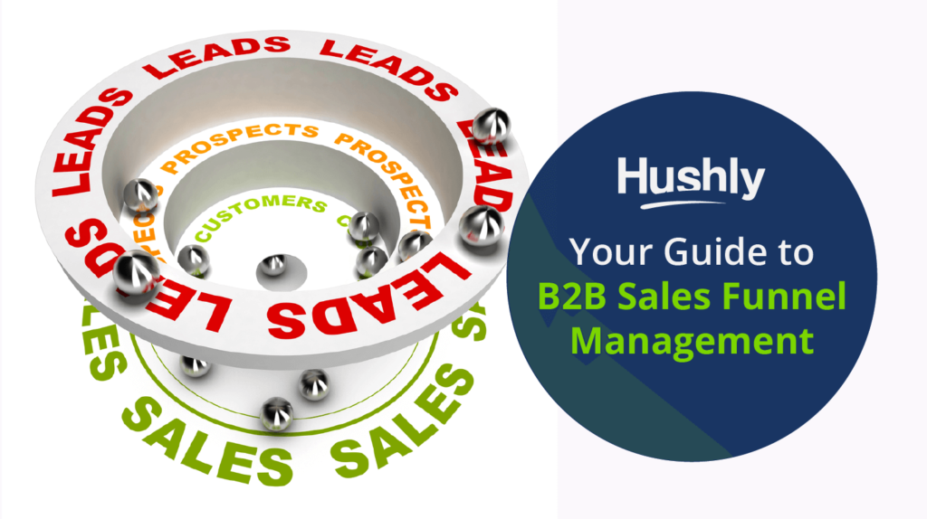 Your Guide to B2B Sales Funnel Management